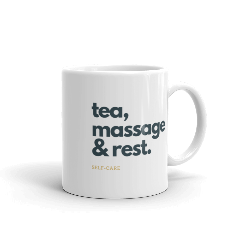 Self - Care Mug: Tea, Massage & Rest